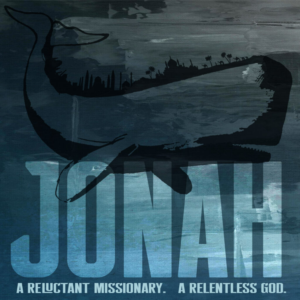 Jonah: A Reluctant Missionary. A Relentless God. “I Knew This Would Happen”