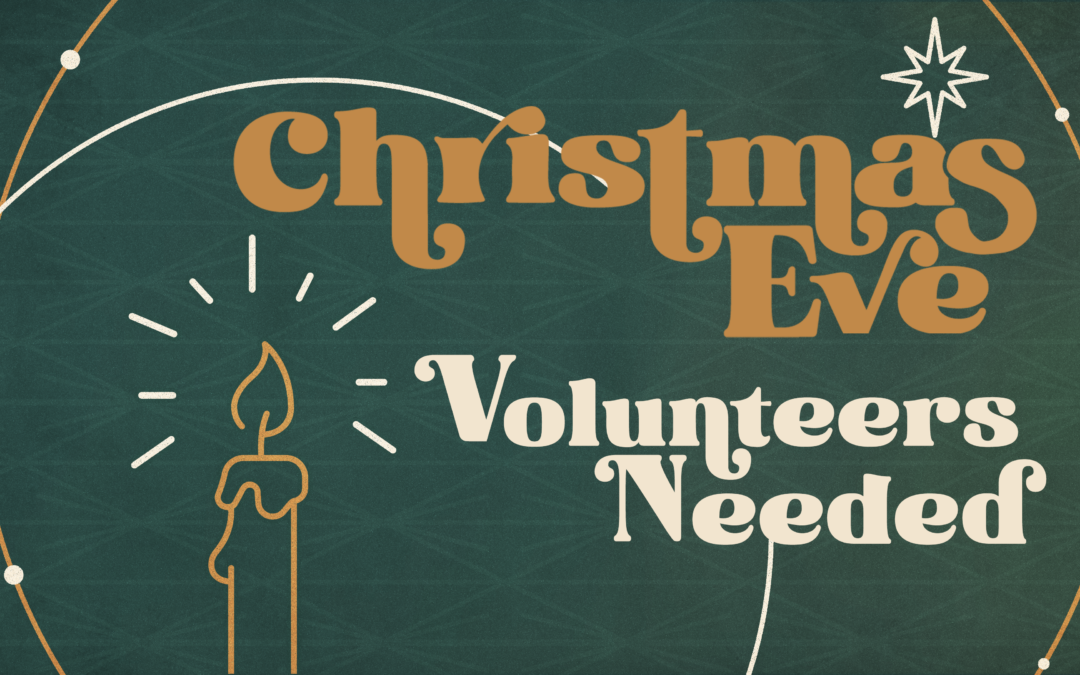 Christmas Eve Service Volunteers